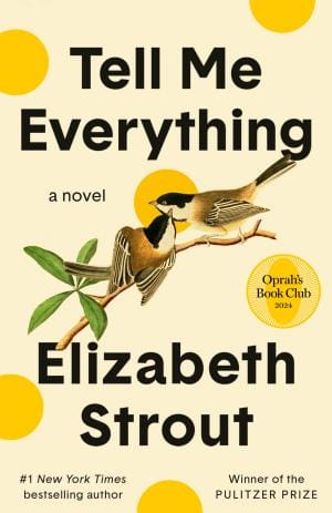 Tell Me Everything by Elizabeth Strout