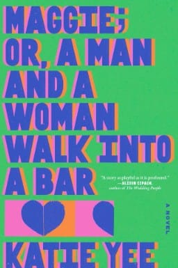 Maggie; or, a Man and a Woman Walk Into a Bar