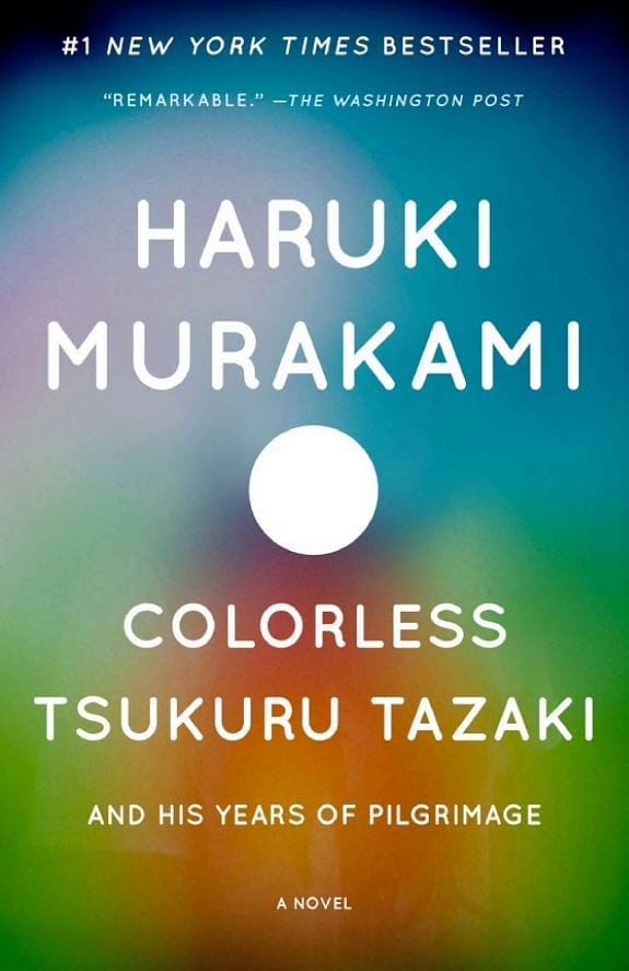Colorless Tsukuru Tazaki And His Years Of Pilgrimageby Haruki Murakami